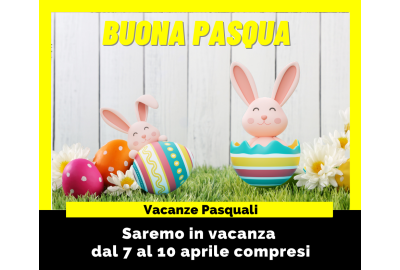 Chiusura per vacanze Pasquali 2023